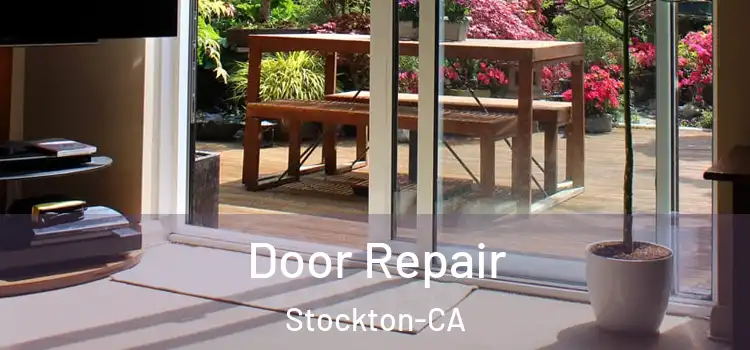 Door Repair Stockton-CA