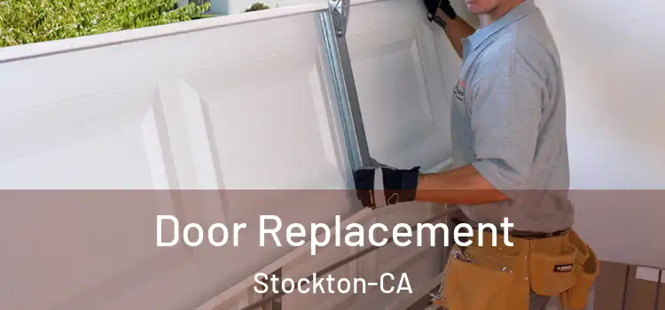 Door Replacement Stockton-CA