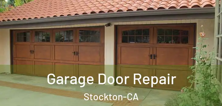  Garage Door Repair Stockton-CA