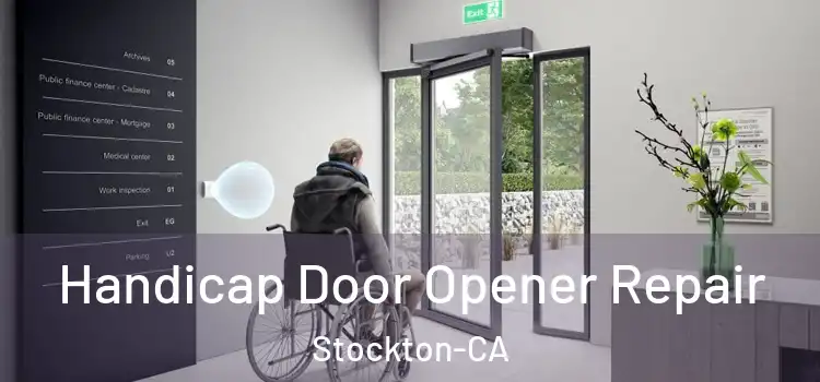 Handicap Door Opener Repair Stockton-CA