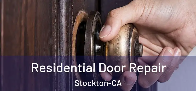  Residential Door Repair Stockton-CA