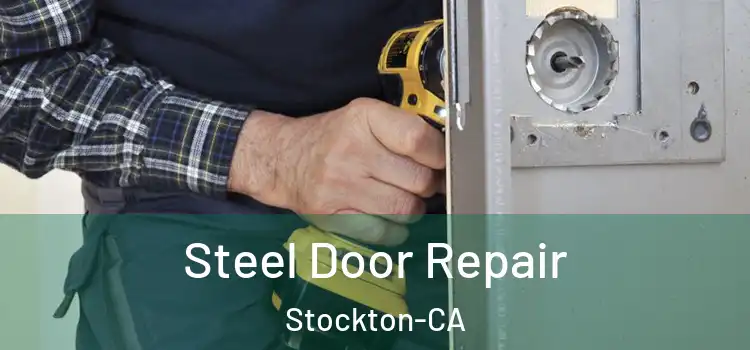  Steel Door Repair Stockton-CA